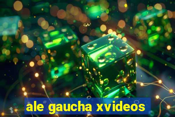 ale gaucha xvideos